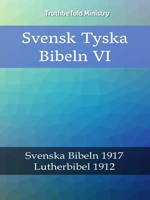 cover image of Svensk Tyska Bibeln VI
